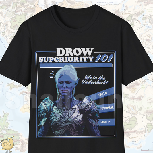 Drow Superiority 101 Shirt